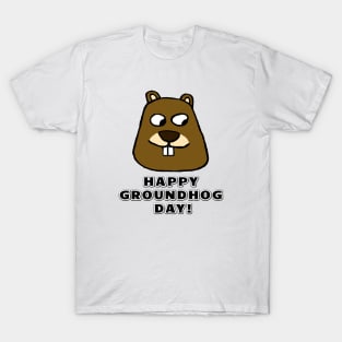 Happy Groundhog Day! T-Shirt